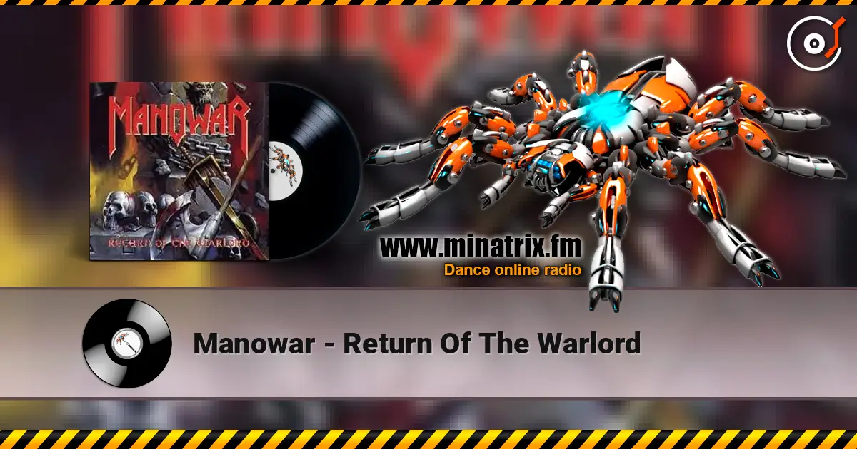 Manowar - Return Of The Warlord écouter en ligne en haute qualité | Minatrix.FM