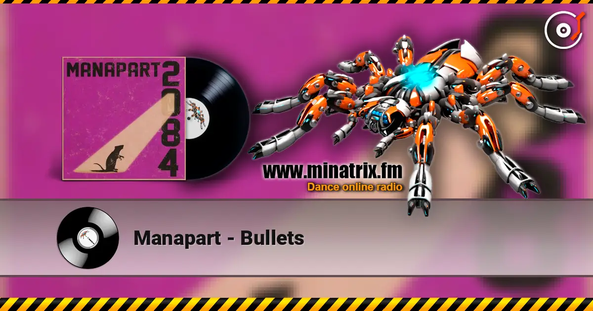 Manapart - Bullets écouter en ligne en haute qualité | Minatrix.FM