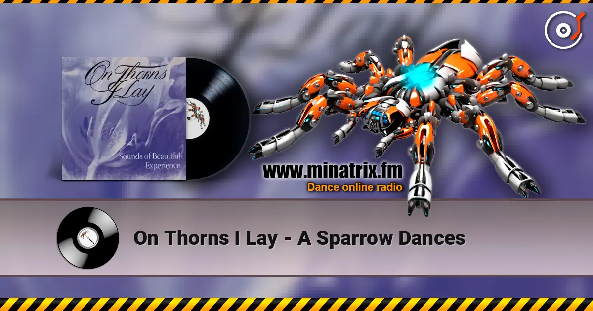 On Thorns I Lay - A Sparrow Dances écouter en ligne en haute qualité | Minatrix.FM