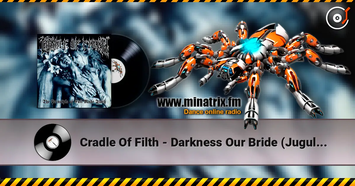 Cradle Of Filth - Darkness Our Bride (Jugular Wedding) écouter en ligne en haute qualité | Minatrix.FM