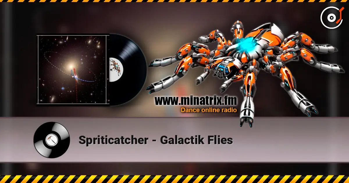 Spriticatcher - Galactik Flies écouter en ligne en haute qualité | Minatrix.FM