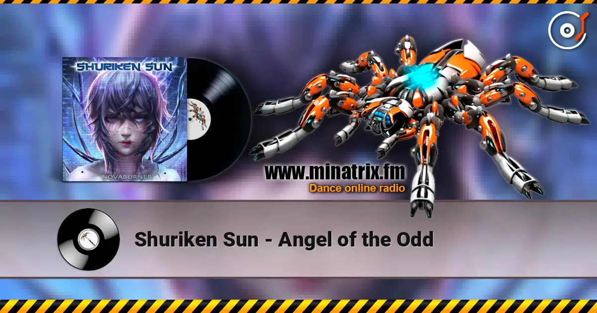 Shuriken Sun - Angel of the Odd écouter en ligne en haute qualité | Minatrix.FM