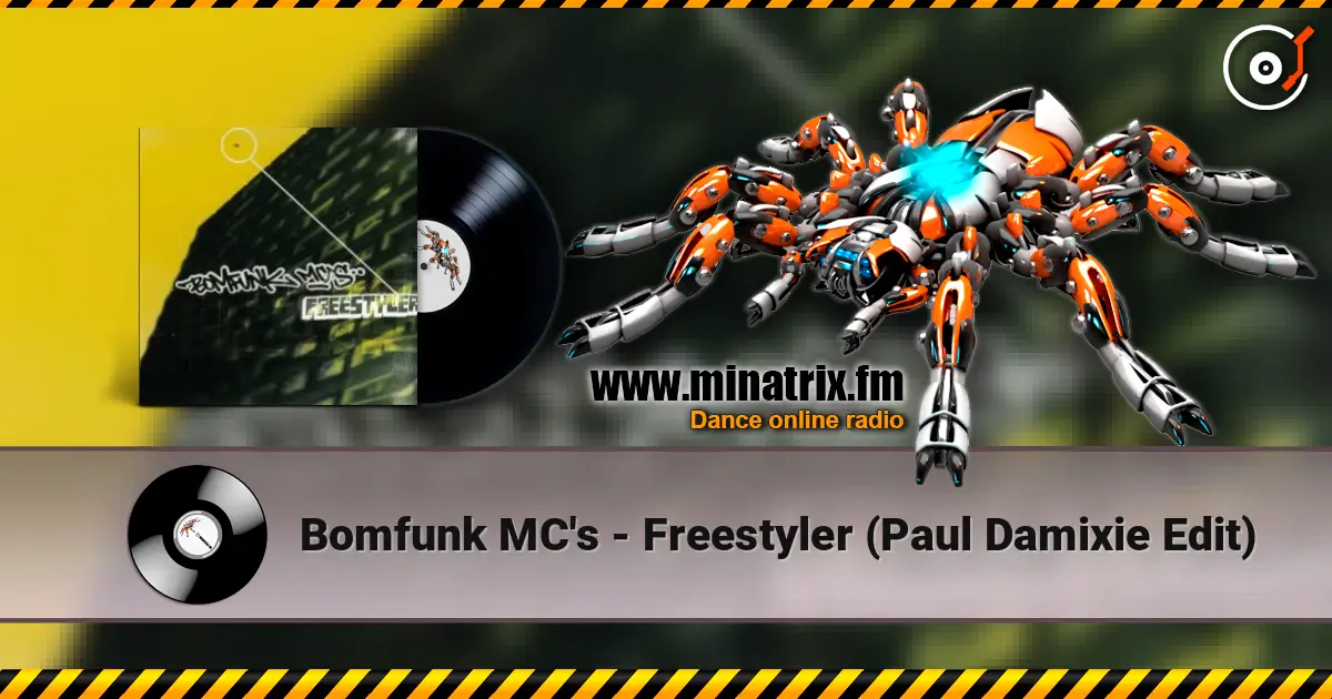 Bomfunk MC's - Freestyler (Paul Damixie Edit) écouter en ligne en haute qualité | Minatrix.FM