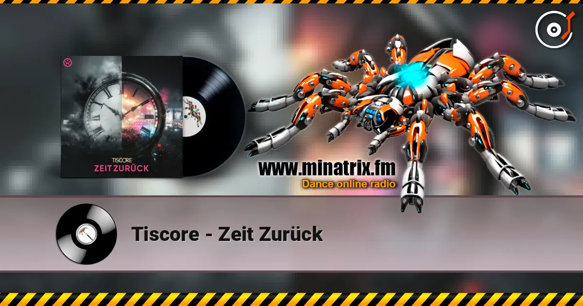 Tiscore - Zeit Zurück écouter en ligne en haute qualité | Minatrix.FM