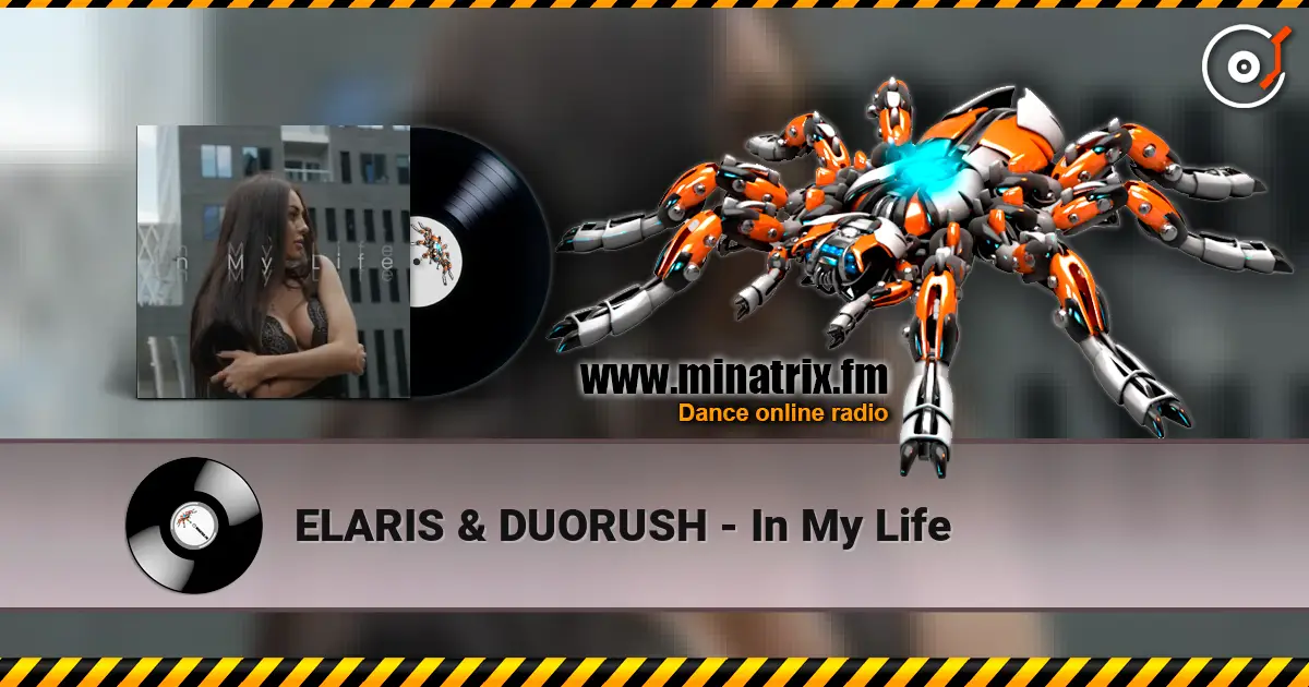 ELARIS & DUORUSH - In My Life écouter en ligne en haute qualité | Minatrix.FM