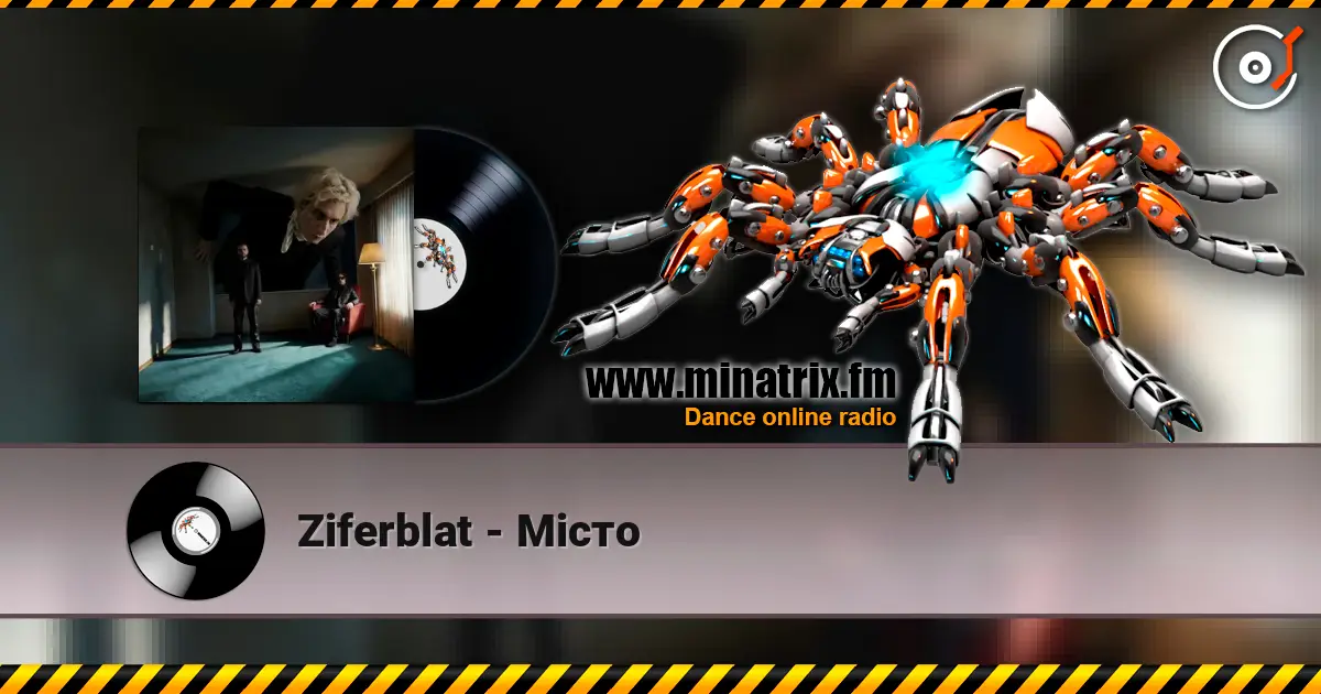 Ziferblat - Місто écouter en ligne en haute qualité | Minatrix.FM