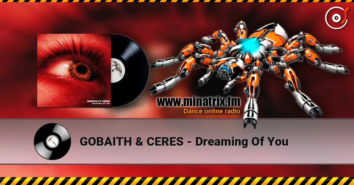 GOBAITH & CERES - Dreaming Of You écouter en ligne en haute qualité | Minatrix.FM