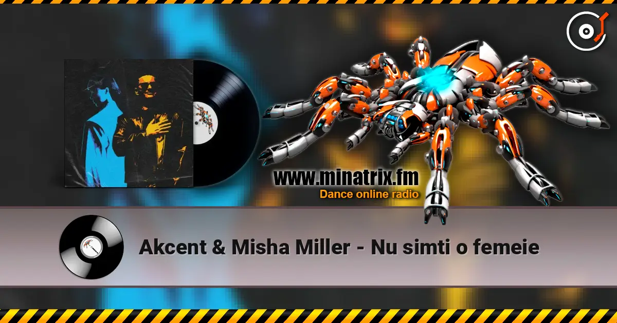 Akcent & Misha Miller - Nu simti o femeie écouter en ligne en haute qualité | Minatrix.FM