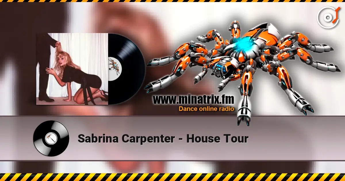 Sabrina Carpenter - House Tour écouter en ligne en haute qualité | Minatrix.FM