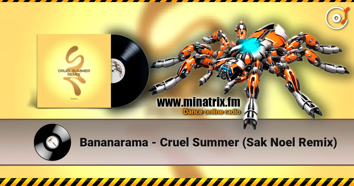 Bananarama - Cruel Summer (Sak Noel Remix) écouter en ligne en haute qualité | Minatrix.FM