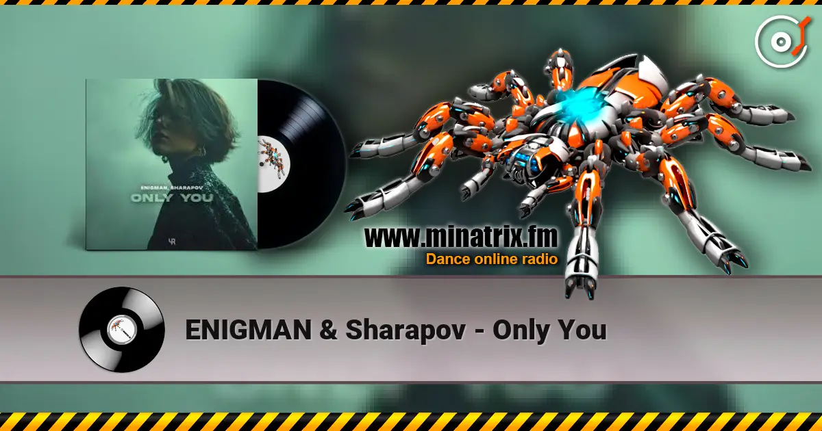 ENIGMAN & Sharapov - Only You écouter en ligne en haute qualité | Minatrix.FM