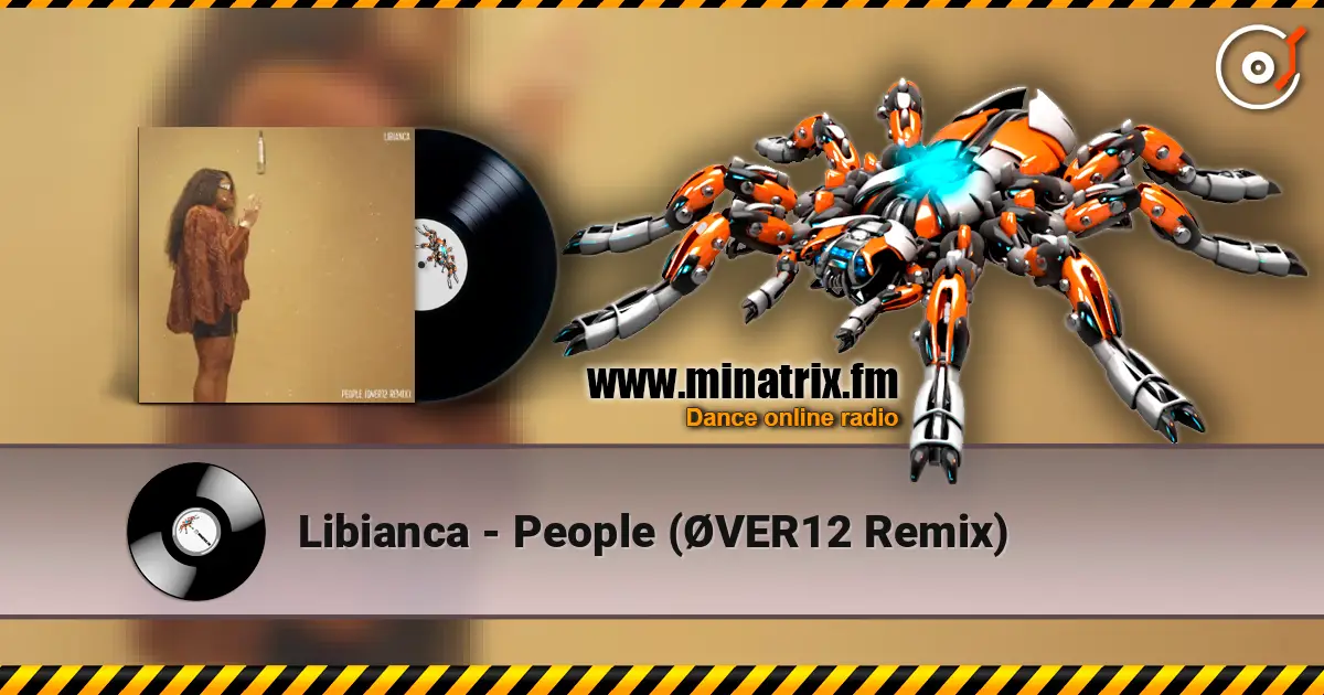 Libianca - People (ØVER12 Remix) écouter en ligne en haute qualité | Minatrix.FM