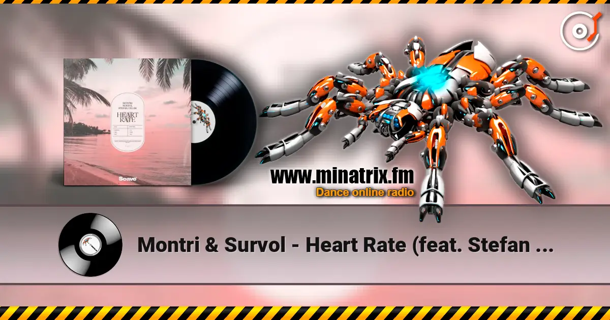 Montri & Survol - Heart Rate (feat. Stefan Celar) écouter en ligne en haute qualité | Minatrix.FM