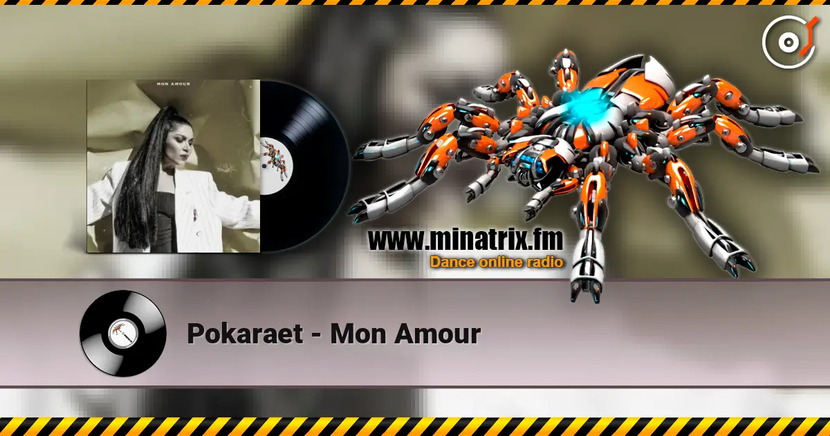 Pokaraet - Mon Amour écouter en ligne en haute qualité | Minatrix.FM