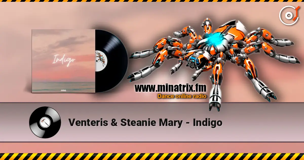 Venteris & Steanie Mary - Indigo écouter en ligne en haute qualité | Minatrix.FM