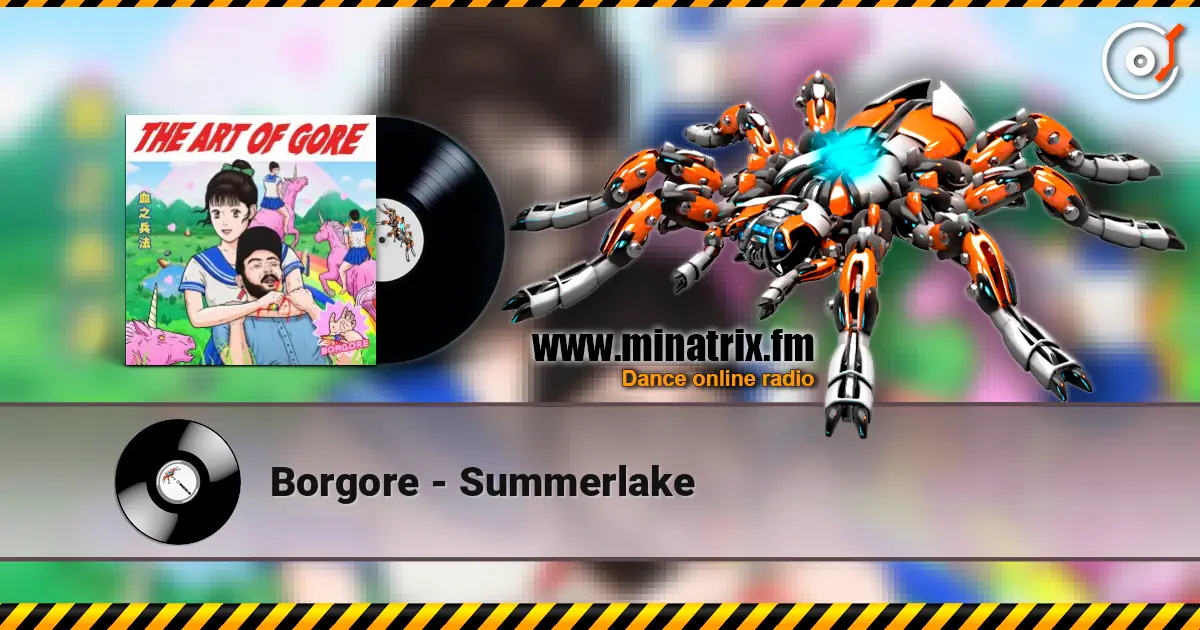 Borgore - Summerlake écouter en ligne en haute qualité | Minatrix.FM