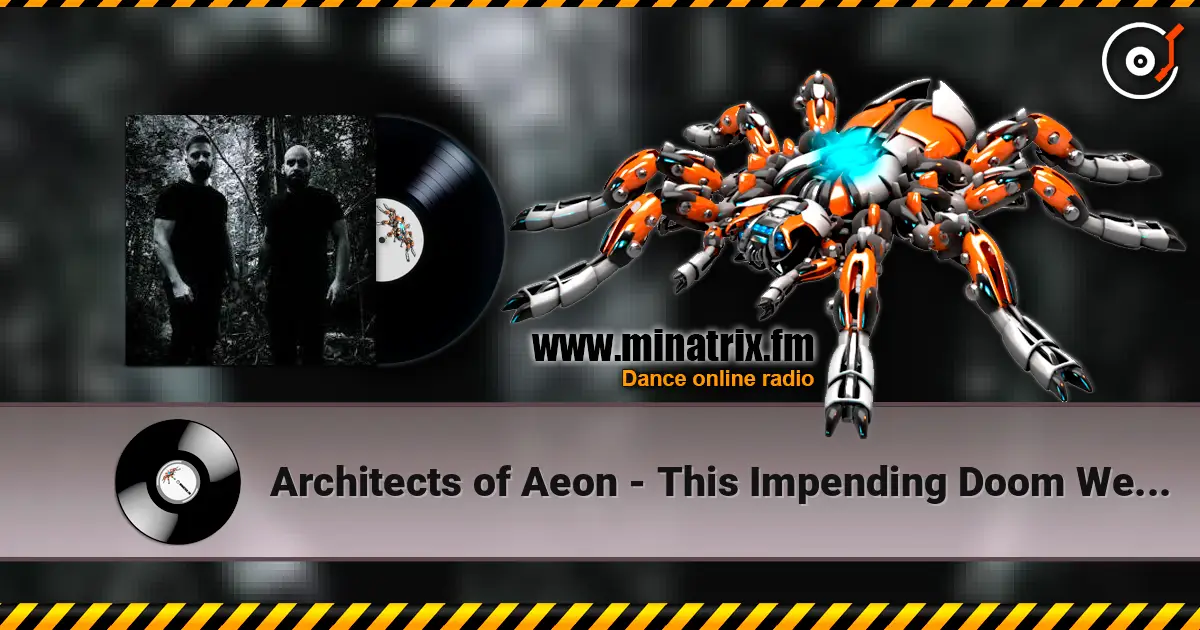 Architects of Aeon - This Impending Doom We Carry écouter en ligne en haute qualité | Minatrix.FM