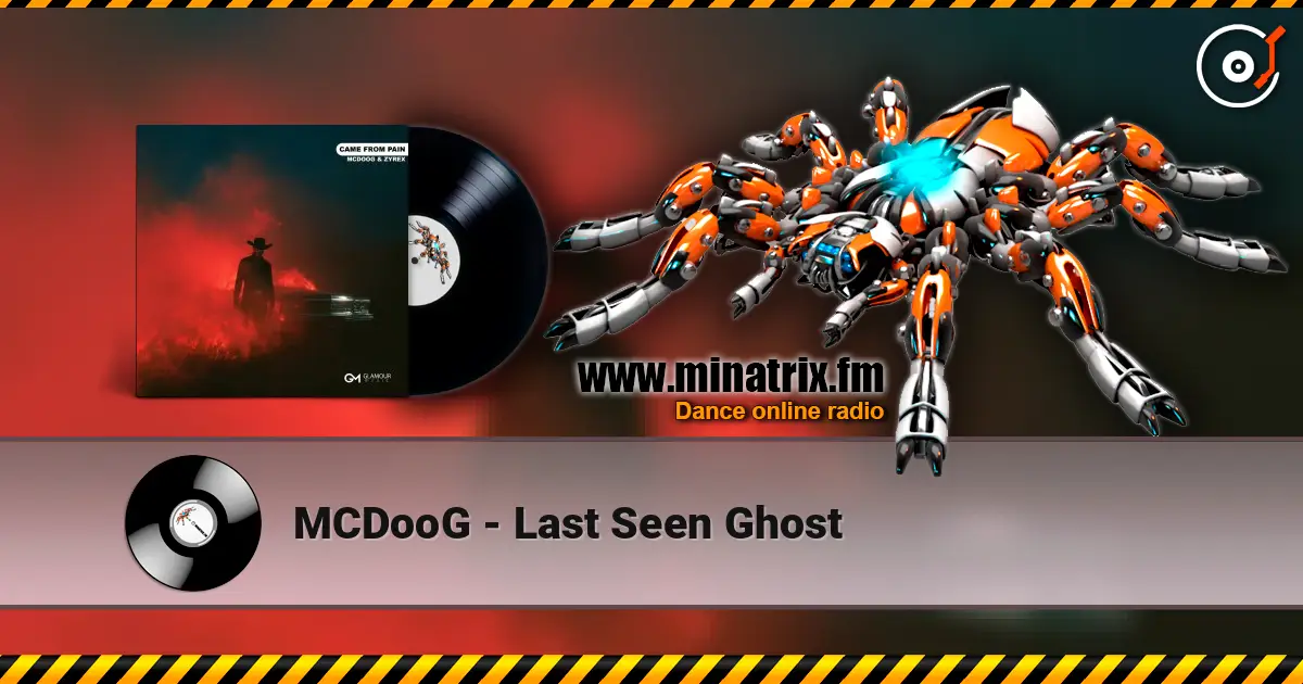 MCDooG - Last Seen Ghost écouter en ligne en haute qualité | Minatrix.FM