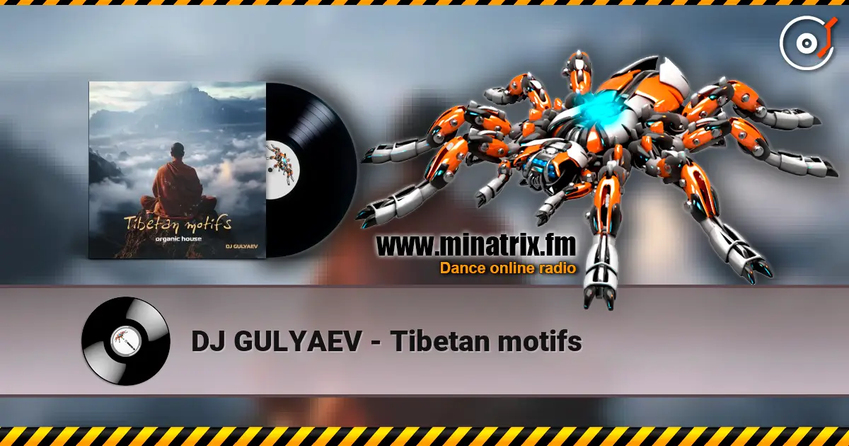 DJ GULYAEV - Tibetan motifs écouter en ligne en haute qualité | Minatrix.FM