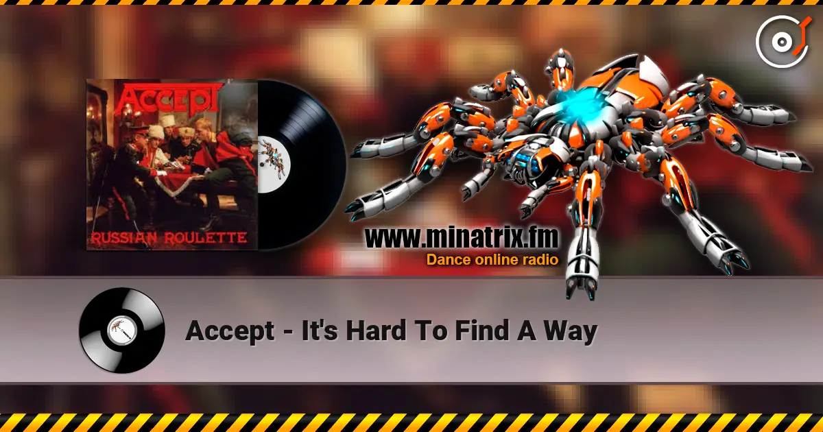 Accept - It's Hard To Find A Way écouter en ligne en haute qualité | Minatrix.FM
