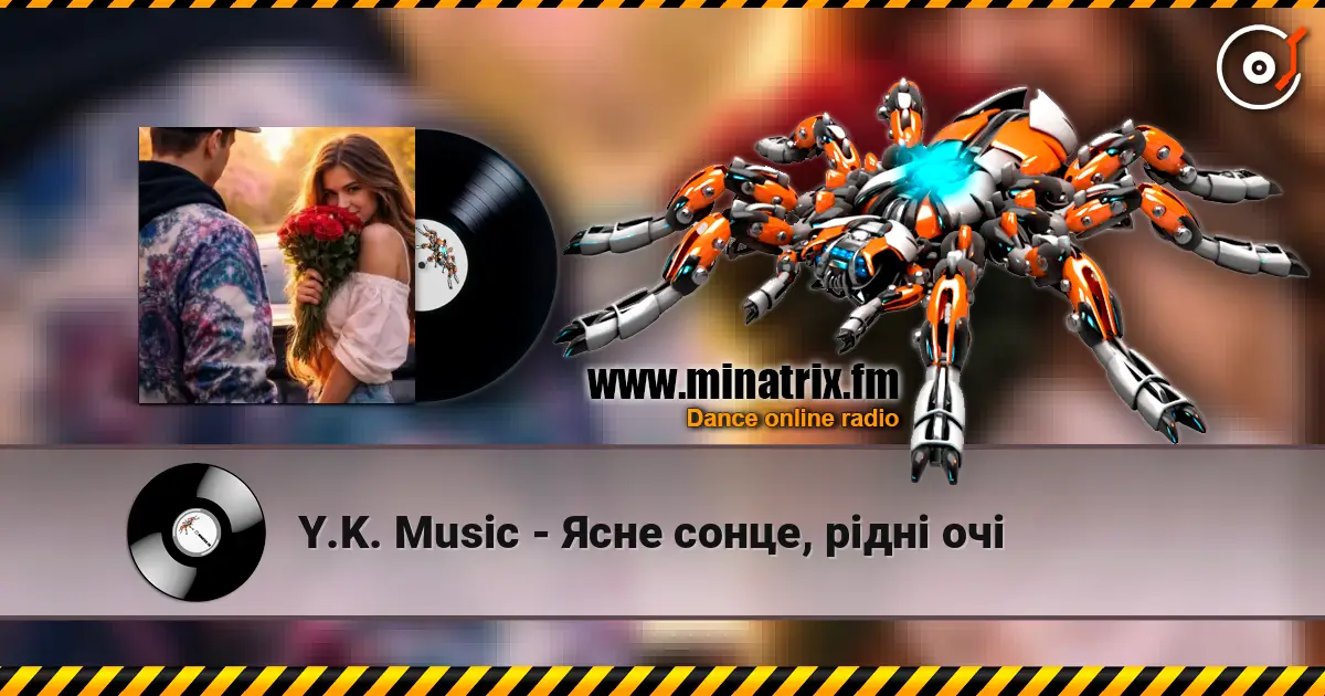Y.K. Music - Ясне сонце, рідні очі écouter en ligne en haute qualité | Minatrix.FM