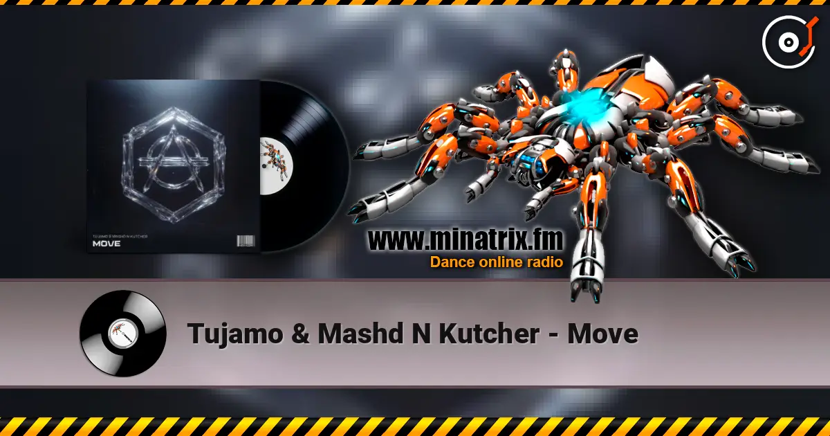Tujamo & Mashd N Kutcher - Move écouter en ligne en haute qualité | Minatrix.FM