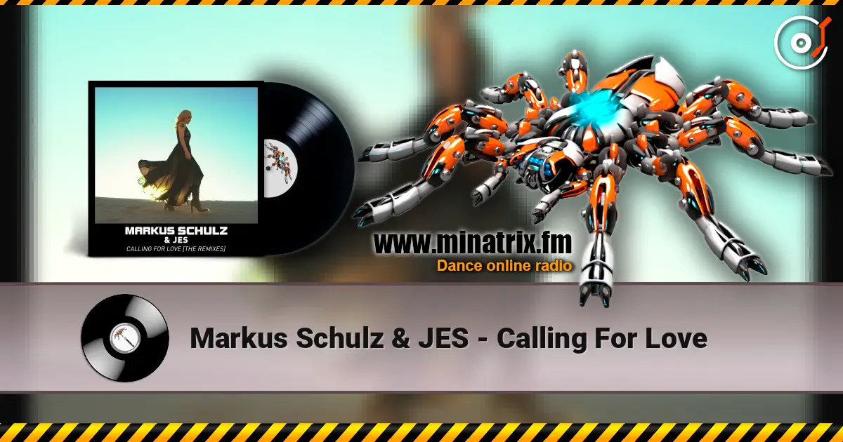 Markus Schulz & JES - Calling For Love écouter en ligne en haute qualité | Minatrix.FM