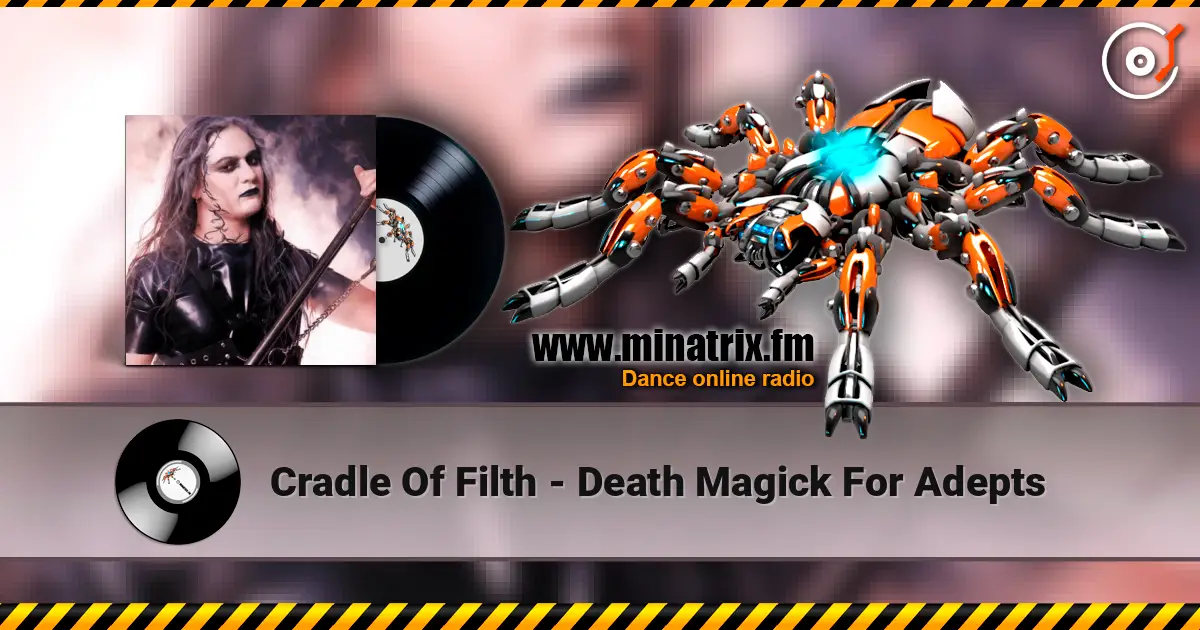 Cradle Of Filth - Death Magick For Adepts écouter en ligne en haute qualité | Minatrix.FM