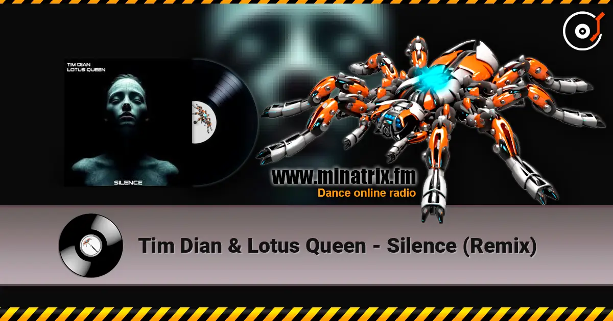 Tim Dian & Lotus Queen - Silence (Remix) écouter en ligne en haute qualité | Minatrix.FM