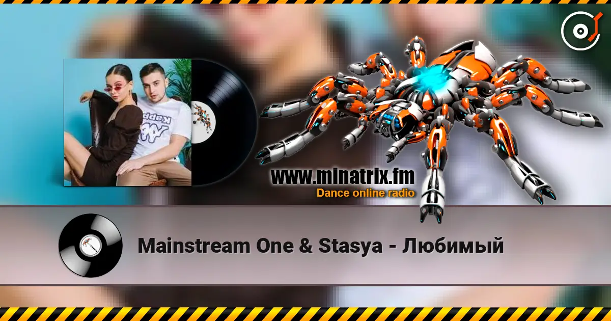 Mainstream One & Stasya - Любимый écouter en ligne en haute qualité | Minatrix.FM