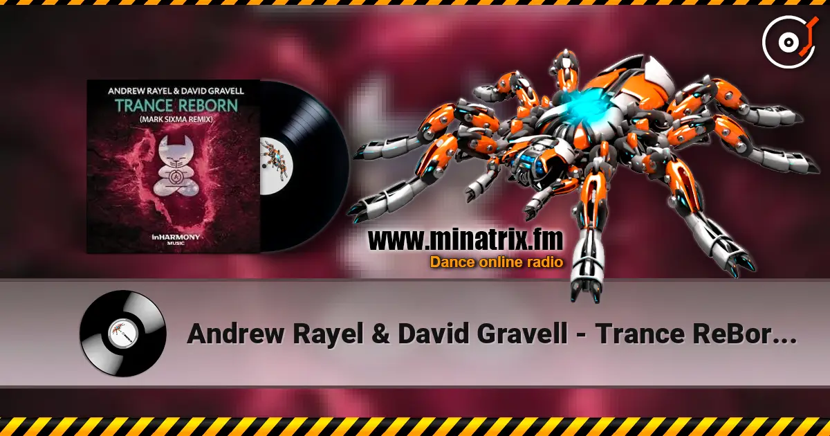 Andrew Rayel & David Gravell - Trance ReBorn (Extended Mix) écouter en ligne en haute qualité | Minatrix.FM