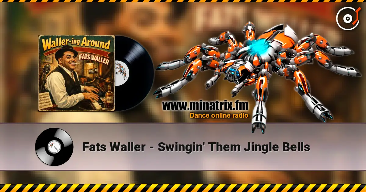Fats Waller - Swingin' Them Jingle Bells écouter en ligne en haute qualité | Minatrix.FM