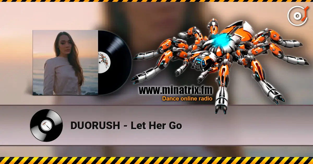 DUORUSH - Let Her Go écouter en ligne en haute qualité | Minatrix.FM