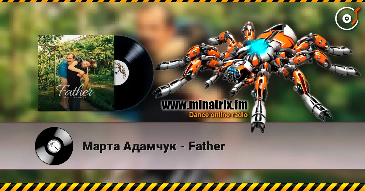 Марта Адамчук - Father écouter en ligne en haute qualité | Minatrix.FM