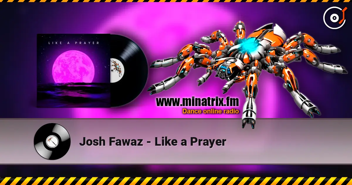 Josh Fawaz - Like a Prayer écouter en ligne en haute qualité | Minatrix.FM