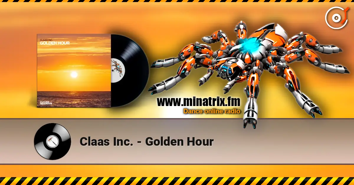Claas Inc. - Golden Hour écouter en ligne en haute qualité | Minatrix.FM