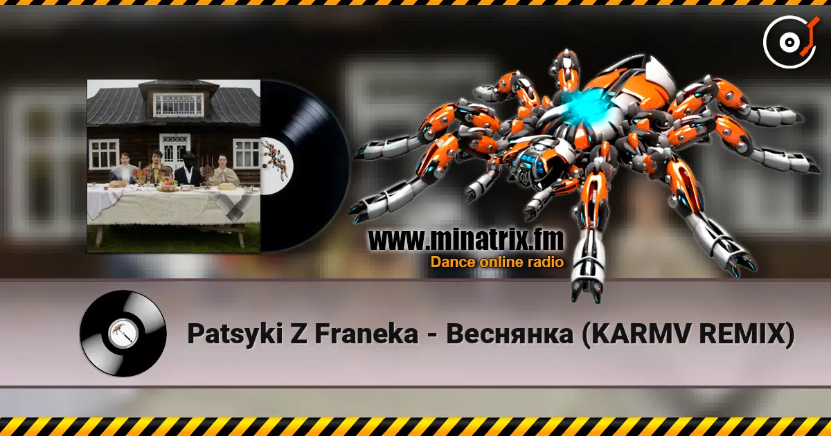 Patsyki Z Franeka - Веснянка (KARMV REMIX) écouter en ligne en haute qualité | Minatrix.FM