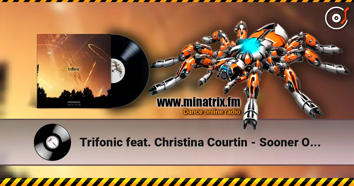 Trifonic feat. Christina Courtin - Sooner Or Later écouter en ligne en haute qualité | Minatrix.FM