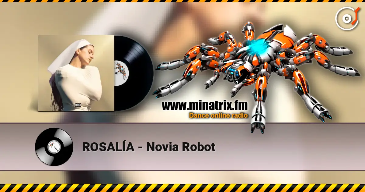 ROSALÍA - Novia Robot écouter en ligne en haute qualité | Minatrix.FM