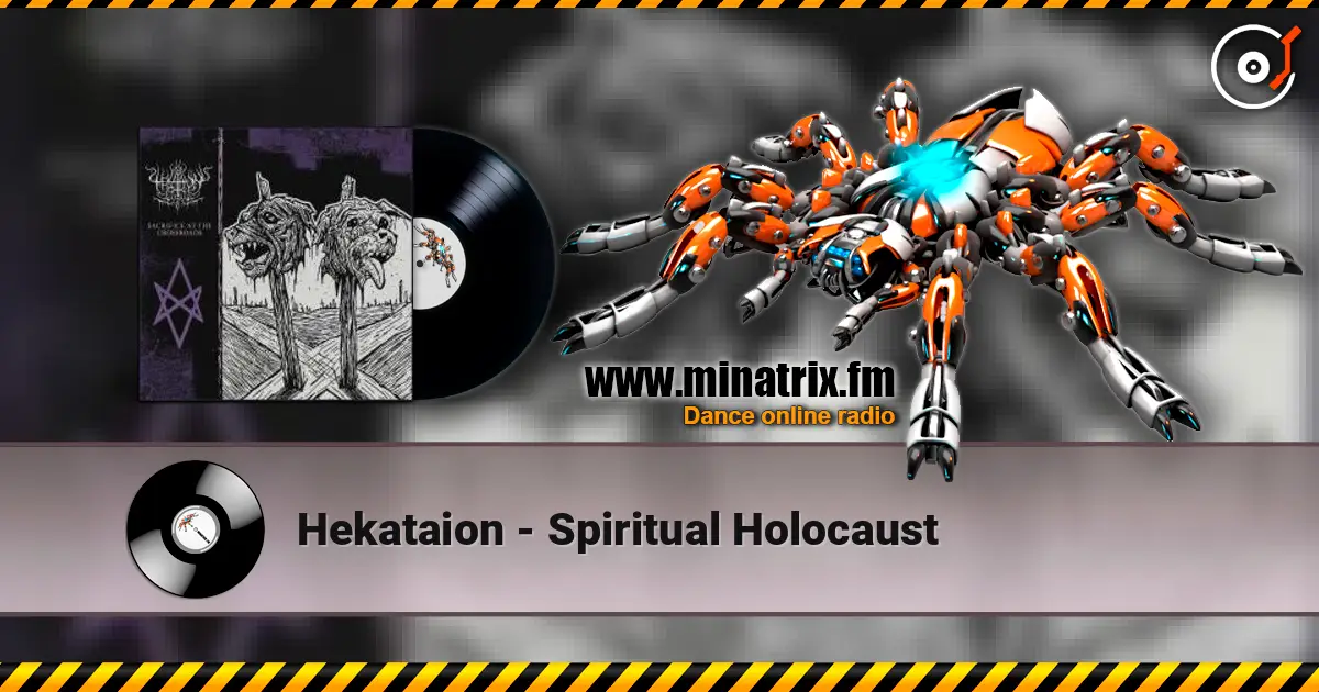 Hekataion - Spiritual Holocaust écouter en ligne en haute qualité | Minatrix.FM