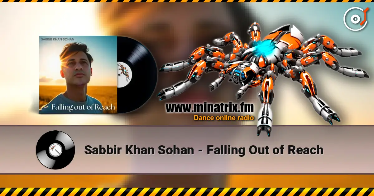 Sabbir Khan Sohan - Falling Out of Reach écouter en ligne en haute qualité | Minatrix.FM