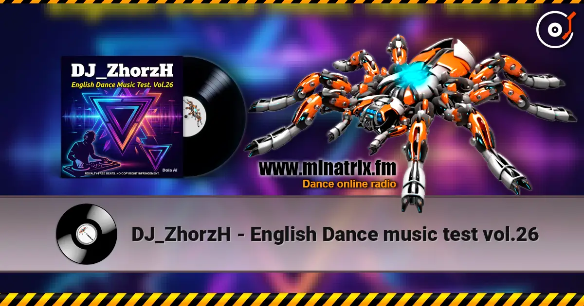 DJ_ZhorzH - English Dance music test vol.26 écouter en ligne en haute qualité | Minatrix.FM