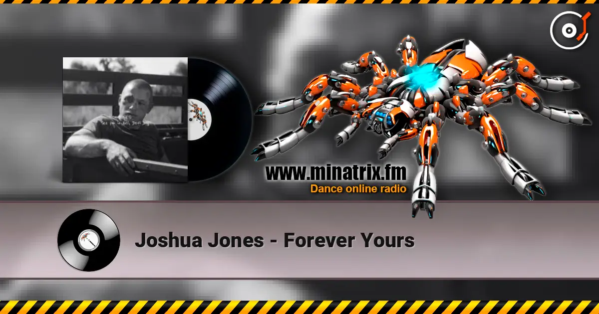 Joshua Jones - Forever Yours écouter en ligne en haute qualité | Minatrix.FM