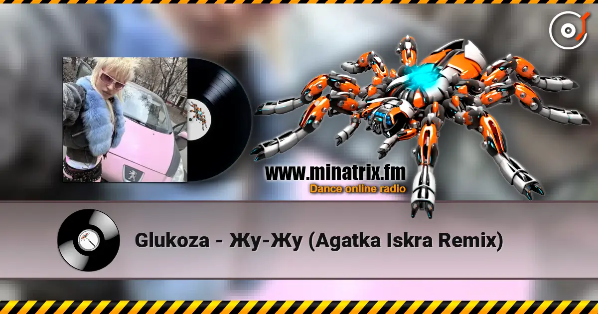 Glukoza - Жу-Жу (Agatka Iskra Remix) écouter en ligne en haute qualité | Minatrix.FM