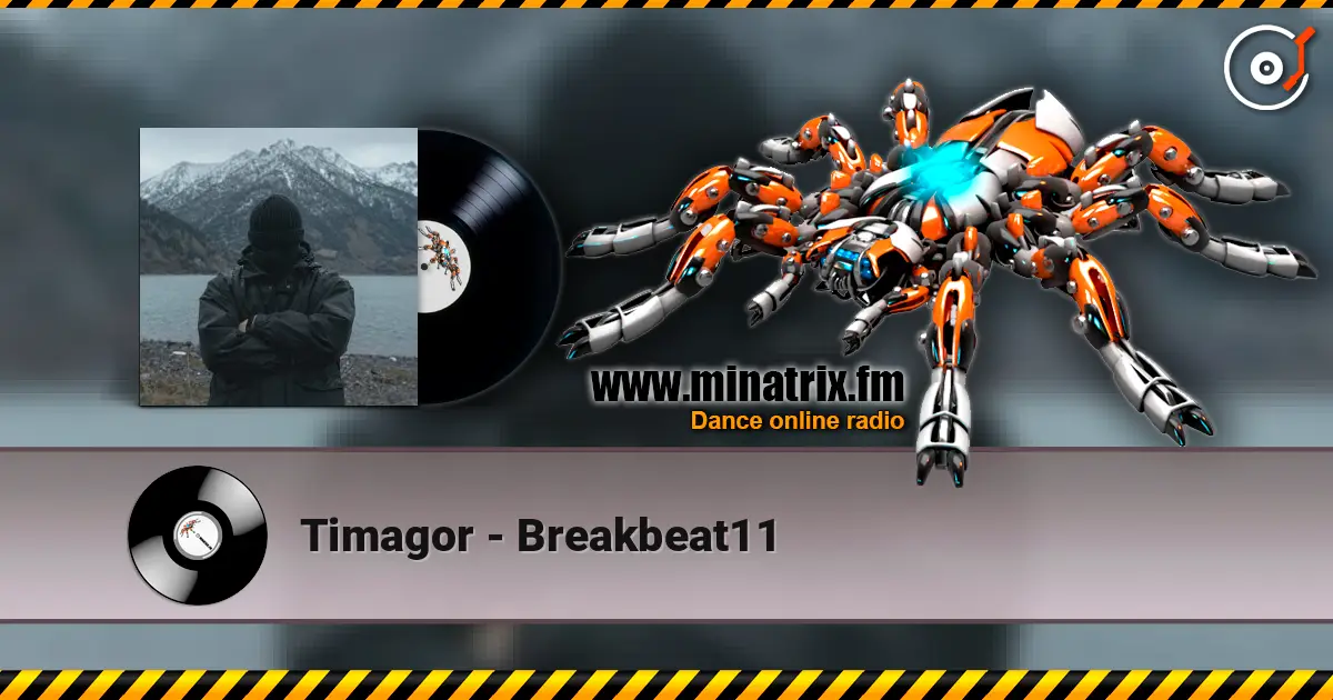 Timagor - Breakbeat11 écouter en ligne en haute qualité | Minatrix.FM