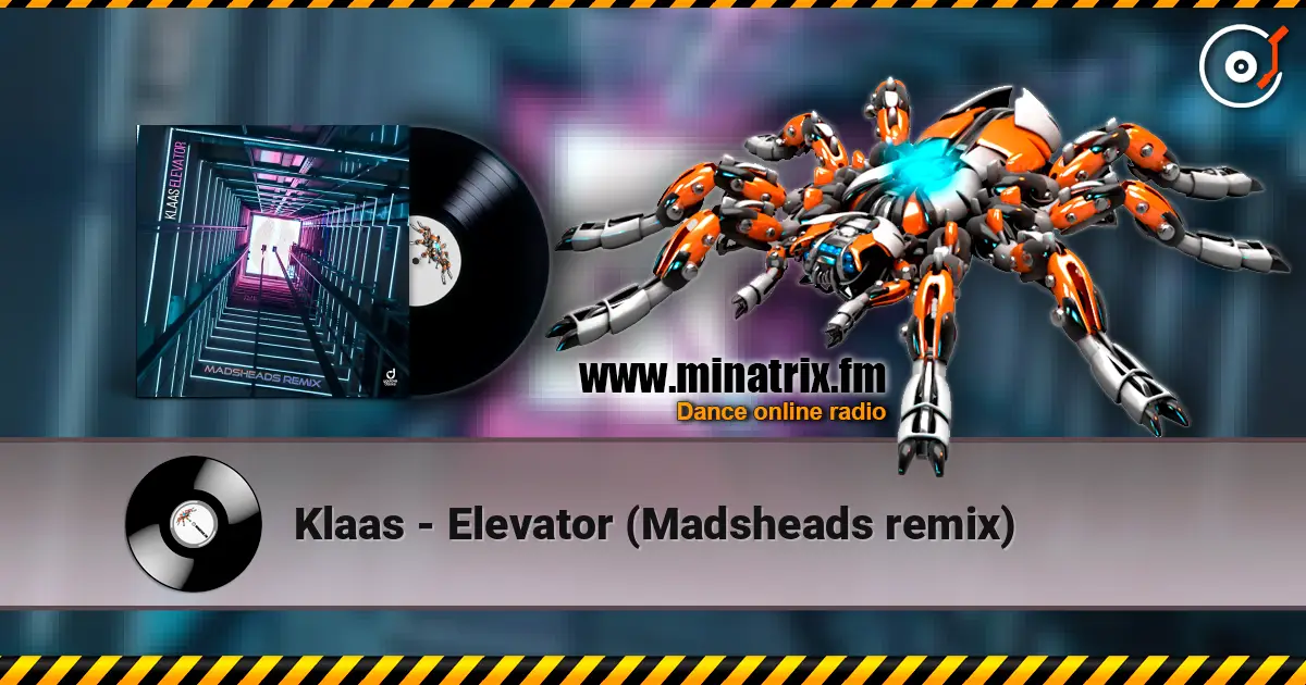 Klaas - Elevator (Madsheads remix) écouter en ligne en haute qualité | Minatrix.FM