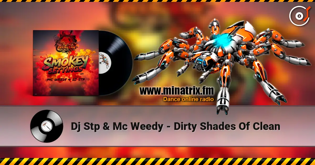 Dj Stp & Mc Weedy - Dirty Shades Of Clean écouter en ligne en haute qualité | Minatrix.FM