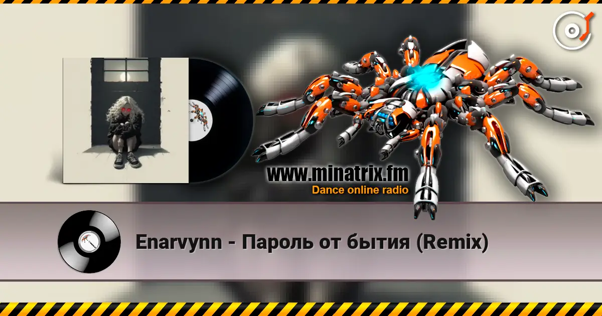 Enarvynn - Пароль от бытия (Remix) écouter en ligne en haute qualité | Minatrix.FM