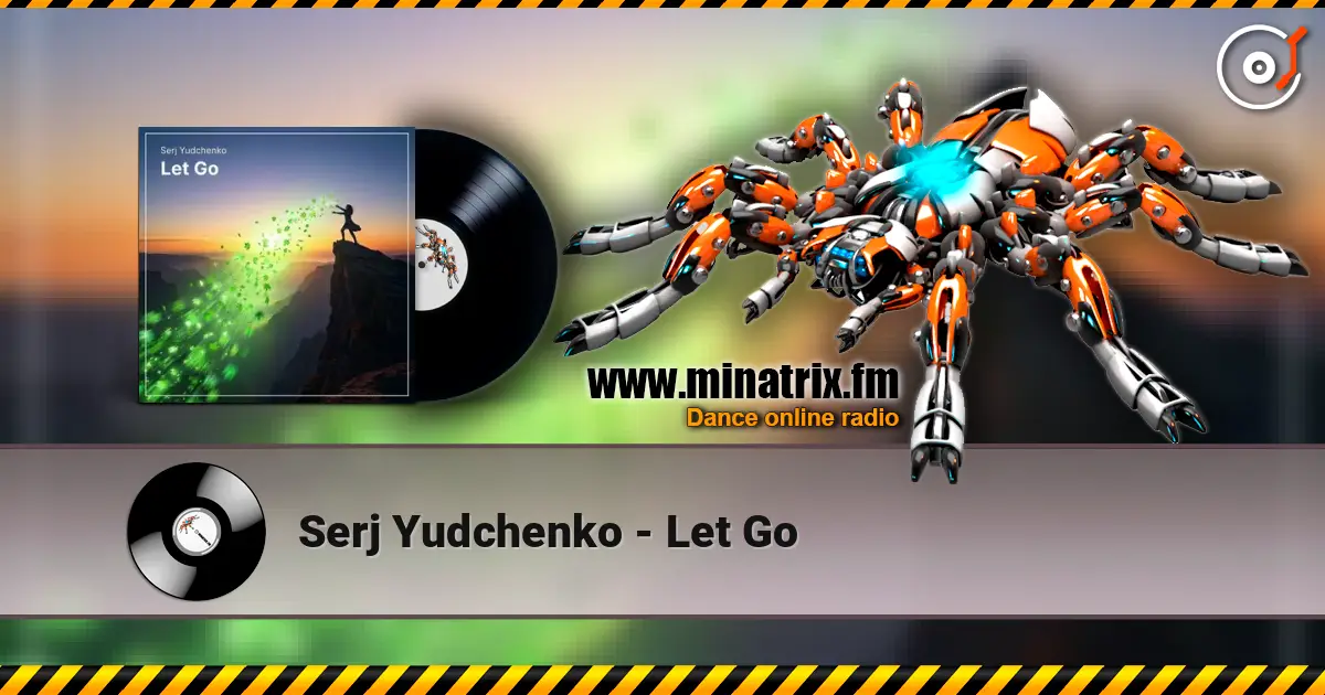 Serj Yudchenko - Let Go écouter en ligne en haute qualité | Minatrix.FM