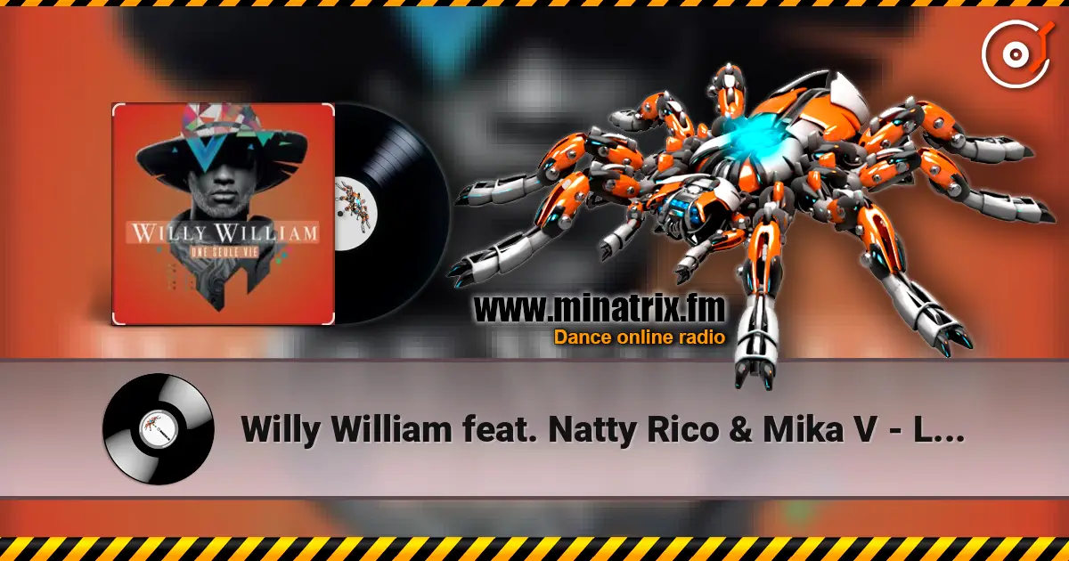 Willy William feat. Natty Rico & Mika V - Le Tour Du Monde écouter en ligne en haute qualité | Minatrix.FM